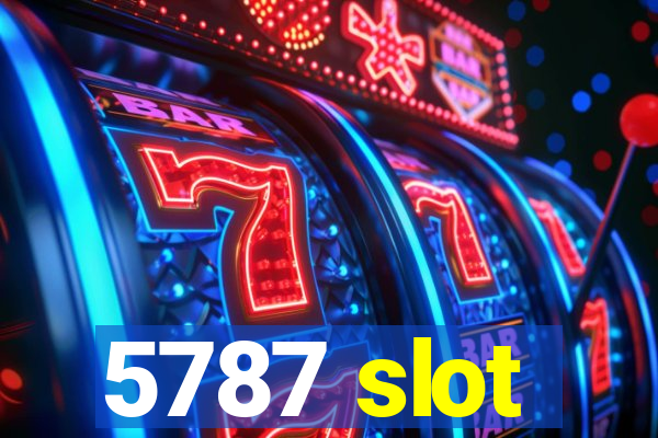 5787 slot